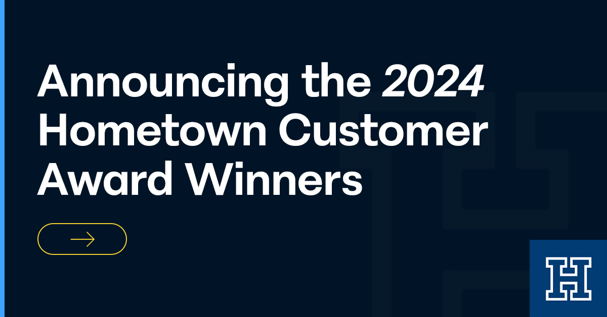 Announcing the 2024 Hometown Customer Award Winners